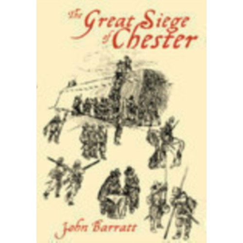 The History Press Ltd The Great Siege of Chester (häftad, eng)
