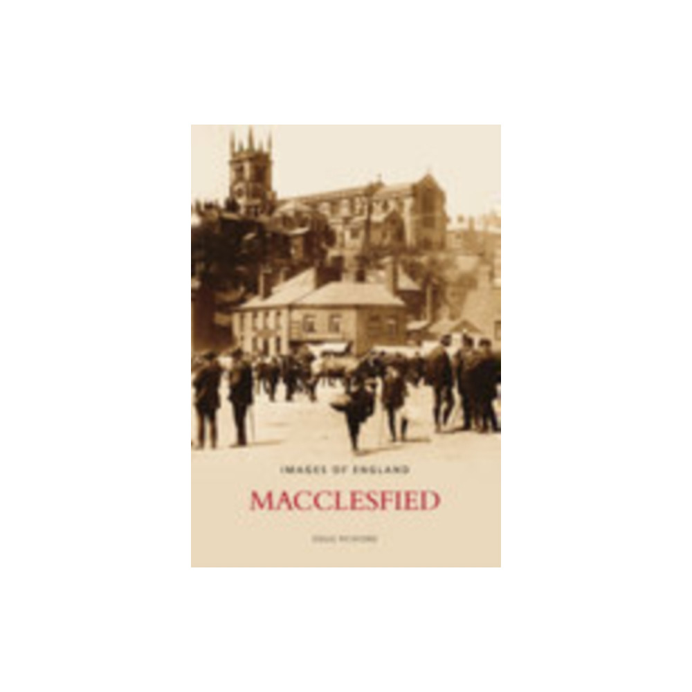 Produktbild för Macclesfield: Images of England (häftad, eng)