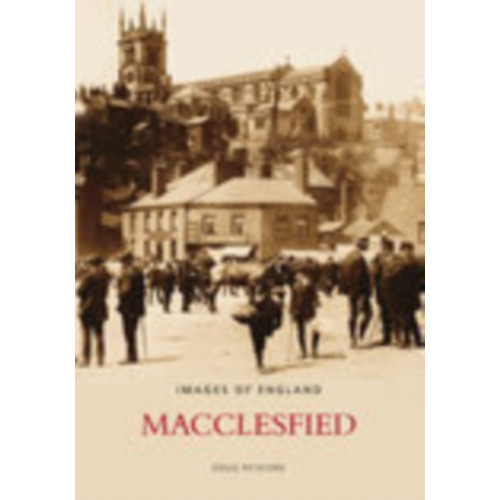 The History Press Ltd Macclesfield: Images of England (häftad, eng)