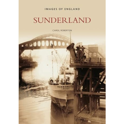 The History Press Ltd Sunderland: Images of England (häftad, eng)