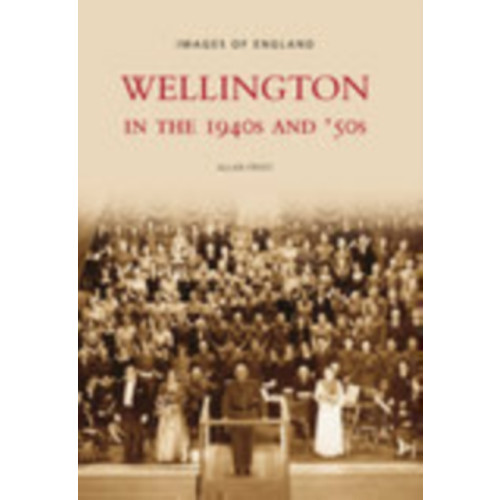 The History Press Ltd Wellington in the 1940s and 50s (häftad, eng)