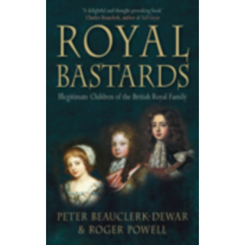 The History Press Ltd Royal Bastards (häftad, eng)