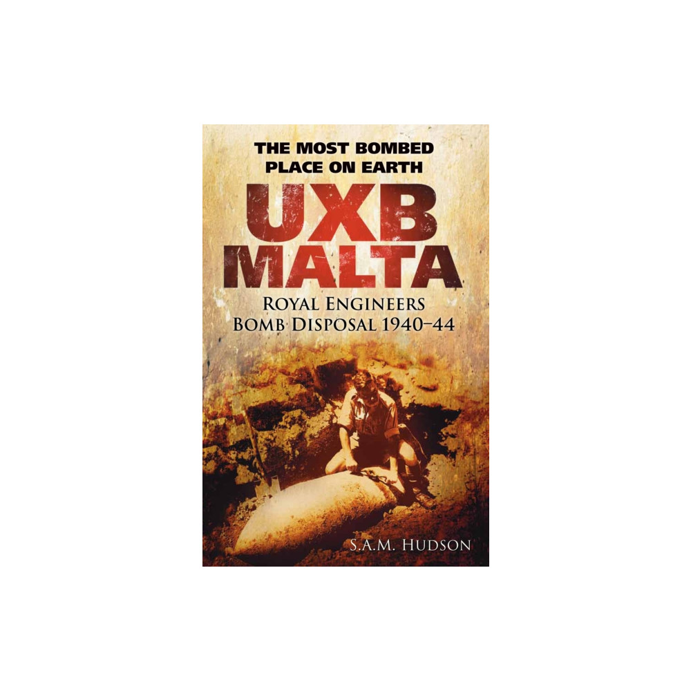 Produktbild för UXB Malta: Royal Engineers Bomb Disposal 1940-44 (häftad, eng)