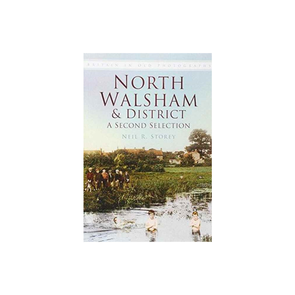 Produktbild för North Walsham and District: A Second Selection (häftad, eng)