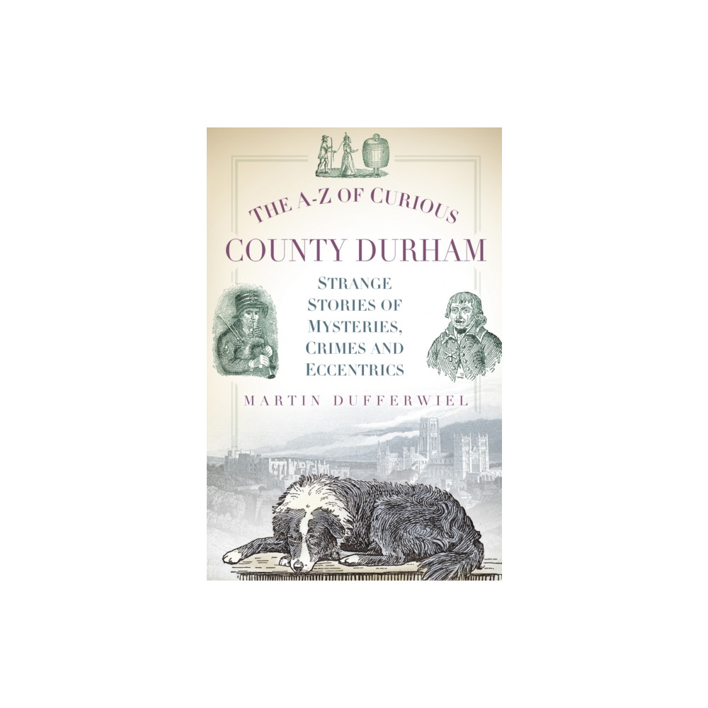 Produktbild för The A-Z of Curious County Durham (häftad, eng)