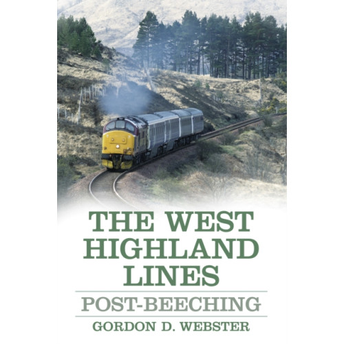 The History Press Ltd The West Highland Lines (häftad, eng)