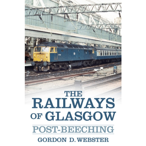 The History Press Ltd The Railways of Glasgow (häftad, eng)