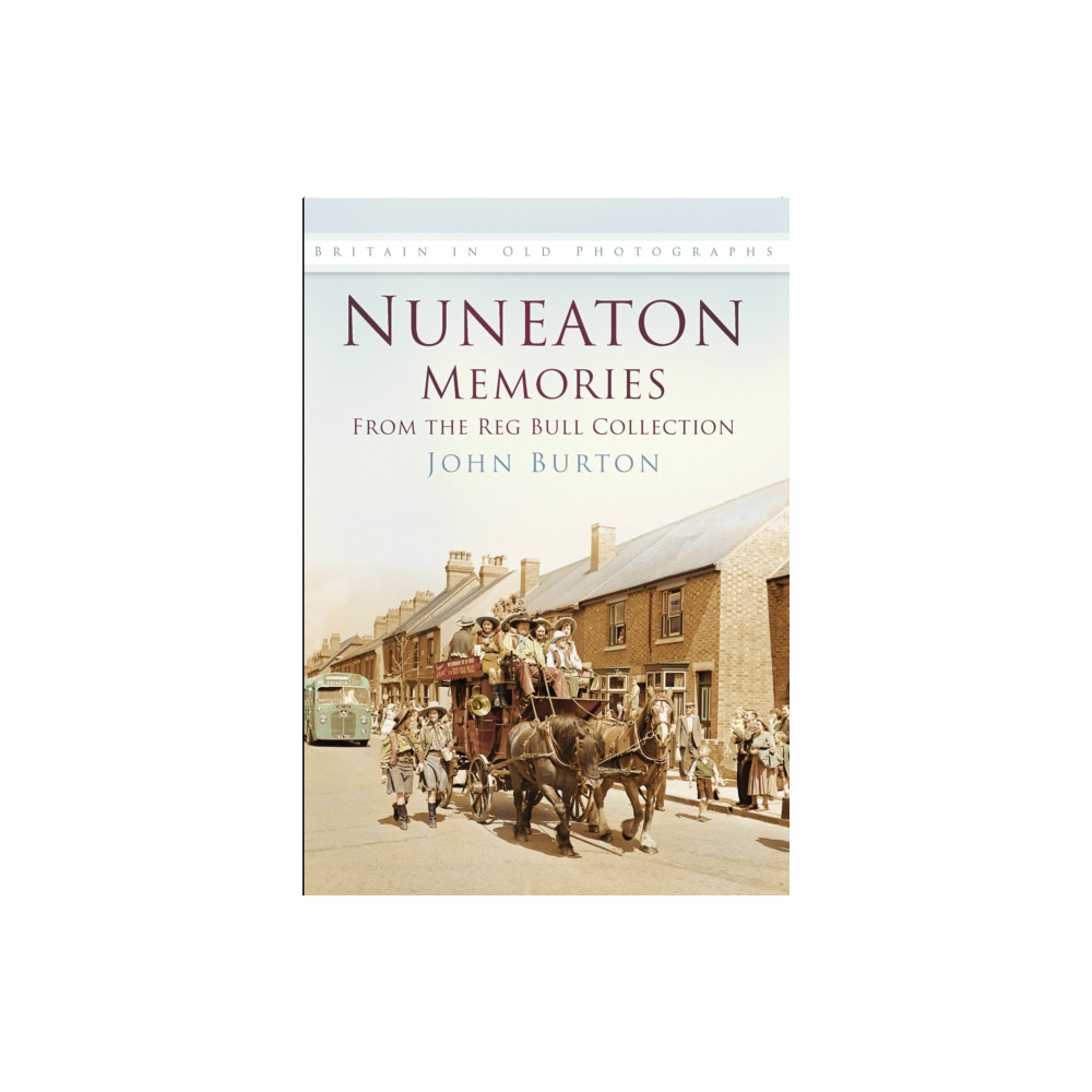 Produktbild för Nuneaton Memories, From the Reg Bull Collection (häftad, eng)