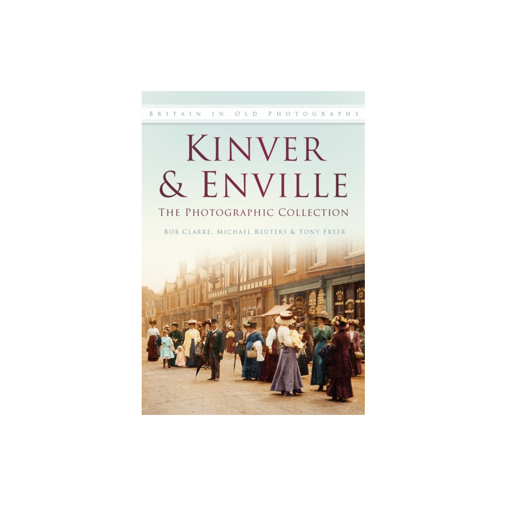 Produktbild för Kinver and Enville: The Photographic Collection (häftad, eng)