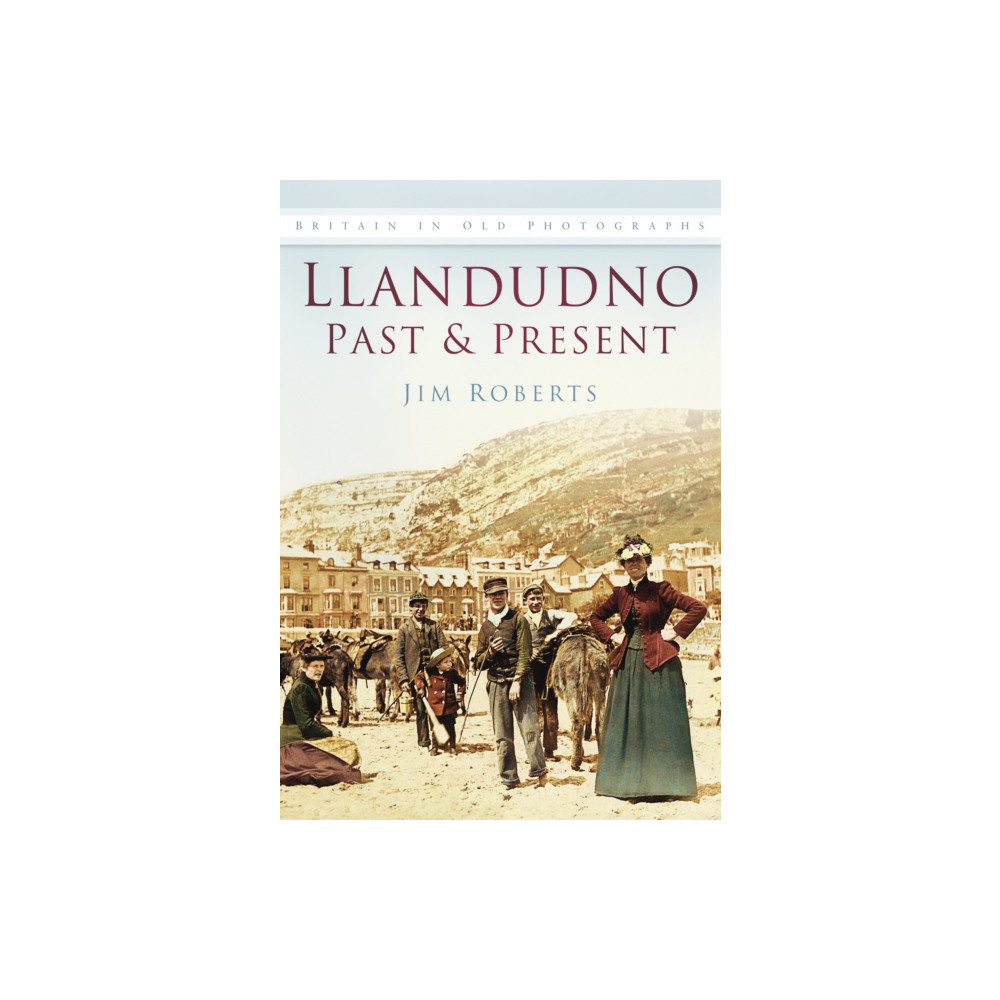 Produktbild för Llandudno Past and Present (häftad, eng)