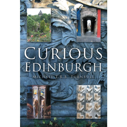 The History Press Ltd Curious Edinburgh (häftad, eng)