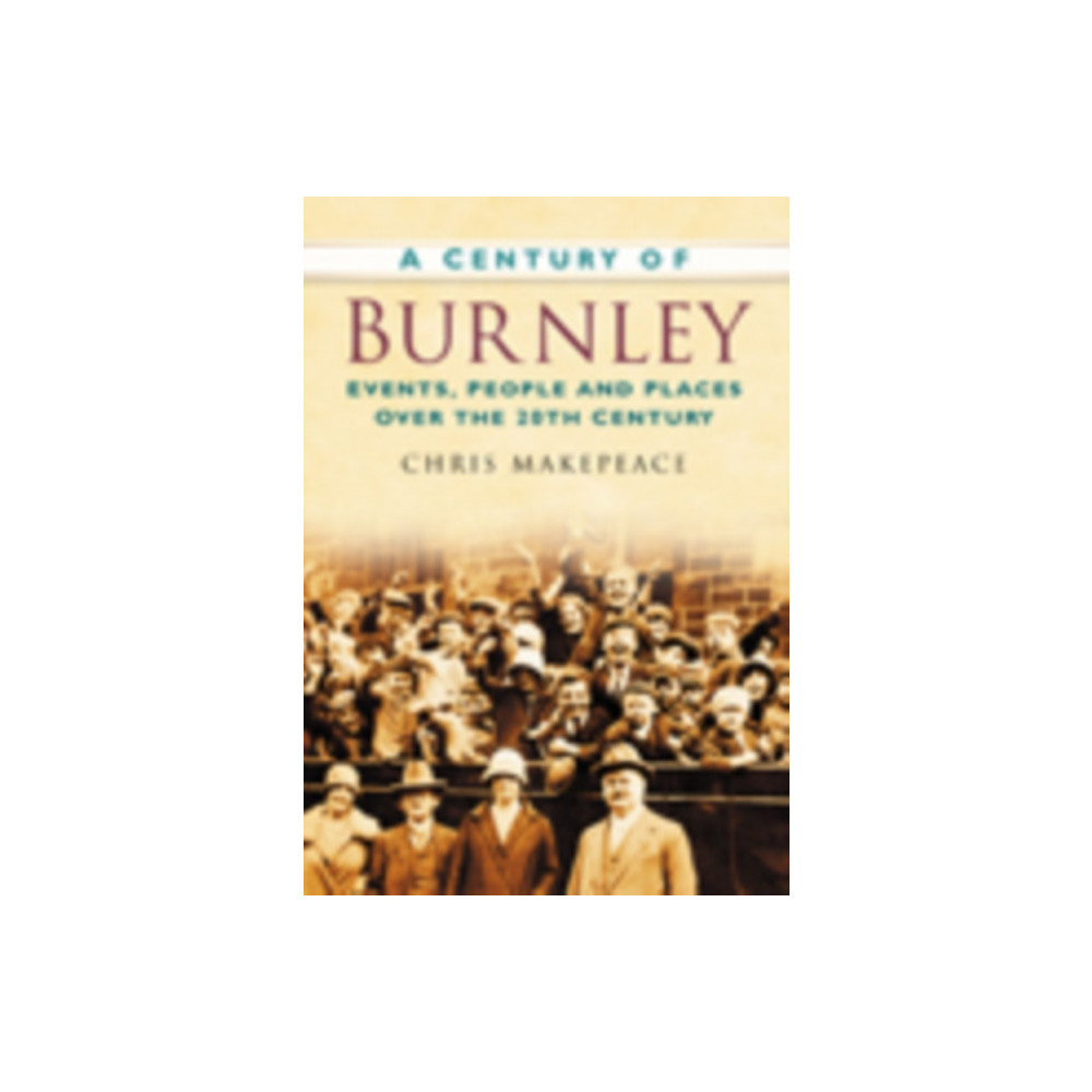 Produktbild för A Century of Burnley (häftad, eng)