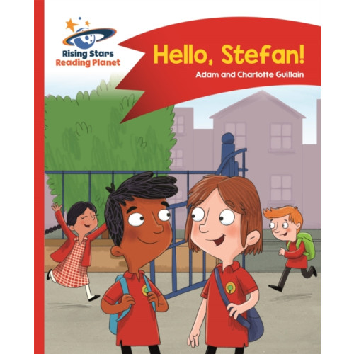 Rising Stars UK Ltd Reading Planet - Hello, Stefan! - Red A: Comet Street Kids (häftad, eng)