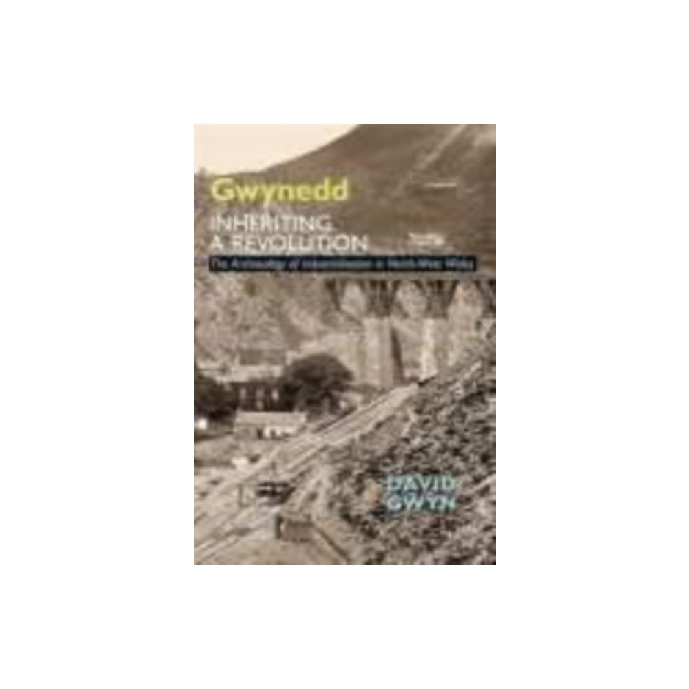 Produktbild för Gwynedd, Inheriting a Revolution (häftad, eng)