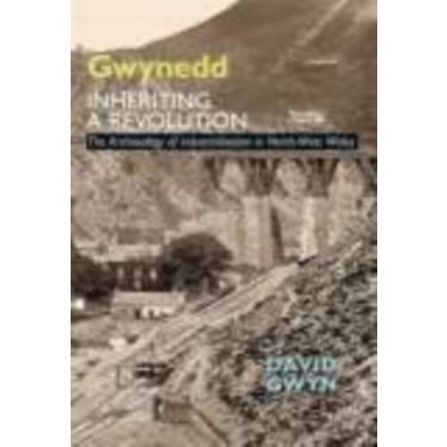 The History Press Ltd Gwynedd, Inheriting a Revolution (häftad, eng)