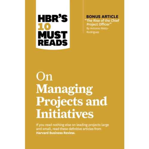 Harvard Business Review Press HBR's 10 Must Reads on Managing Projects and Initiatives (häftad, eng)