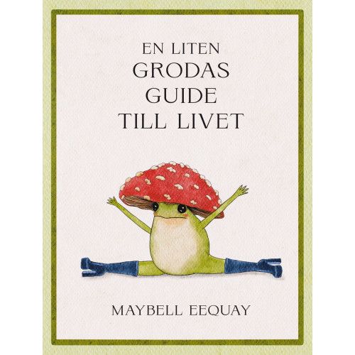 Tukan Förlag En liten grodas guide till livet (inbunden)