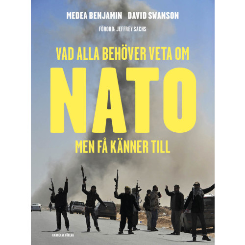 Medea Benjamin Vad alla behöver veta om Nato men få känner till (bok, danskt band)