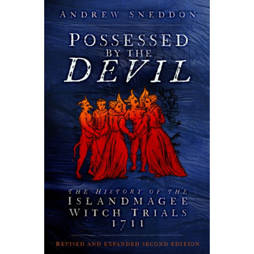 The History Press Ltd Possessed By the Devil (häftad, eng)