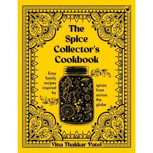 Watkins Media Limited The Spice Collector's Cookbook (inbunden, eng)