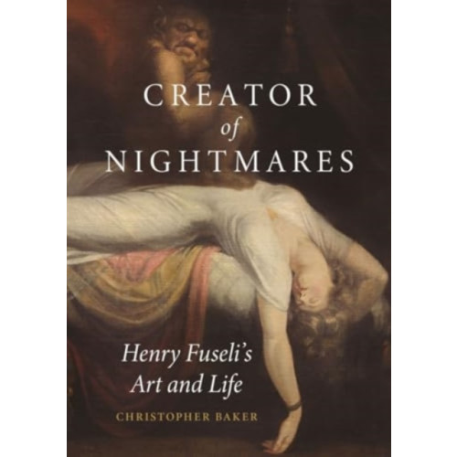 Reaktion Books Creator of Nightmares (inbunden, eng)