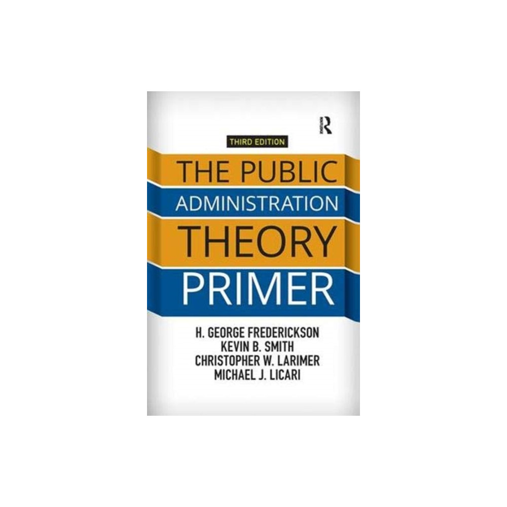 Produktbild för The Public Administration Theory Primer (inbunden, eng)