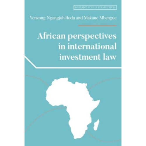 Manchester university press African Perspectives in International Investment Law (häftad, eng)