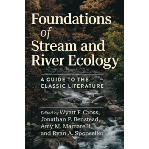 The university of chicago press Foundations of Stream and River Ecology (häftad, eng)