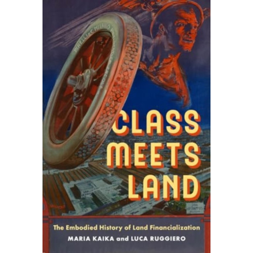 University of california press Class Meets Land (häftad, eng)