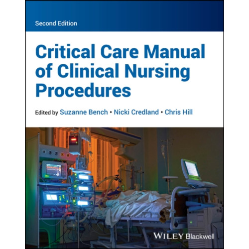 John Wiley And Sons Ltd Critical Care Manual of Clinical Nursing Procedures (häftad, eng)