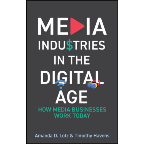 John Wiley And Sons Ltd Media Industries in the Digital Age (häftad, eng)