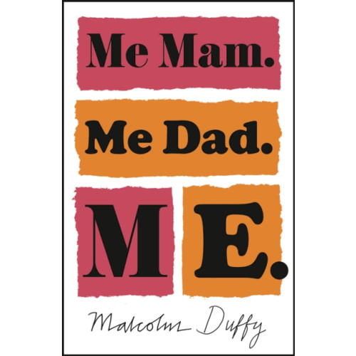 Bloomsbury Publishing PLC Me Mam. Me Dad. Me. (häftad, eng)