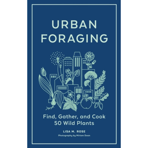 Workman Publishing Urban Foraging (inbunden, eng)