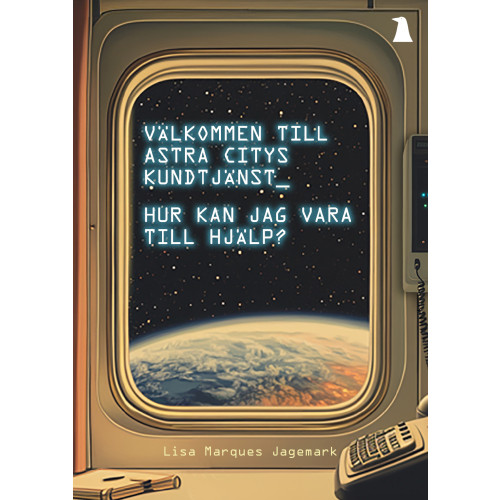 Lisa Marques Jagemark Välkommen till Astra Citys kundtjänst, hur kan jag vara till hjälp? (häftad)