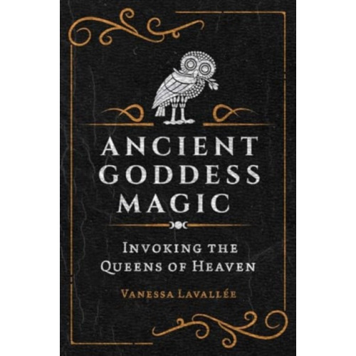 Inner Traditions Bear and Company Ancient Goddess Magic (häftad, eng)