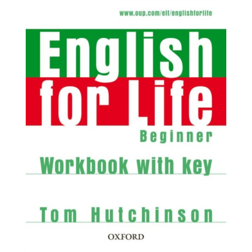 Oxford University Press English for Life: Beginner: Workbook with Key (häftad, eng)