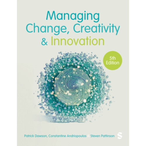 Sage Publications Ltd Managing Change, Creativity and Innovation (häftad, eng)