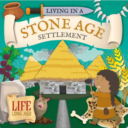 BookLife Publishing Living in a Stone Age Settlement (häftad, eng)