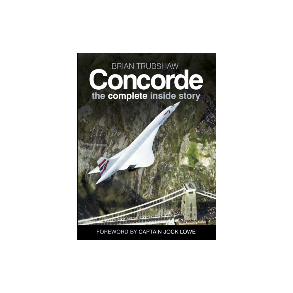 Produktbild för Concorde: The Complete Inside Story (häftad, eng)