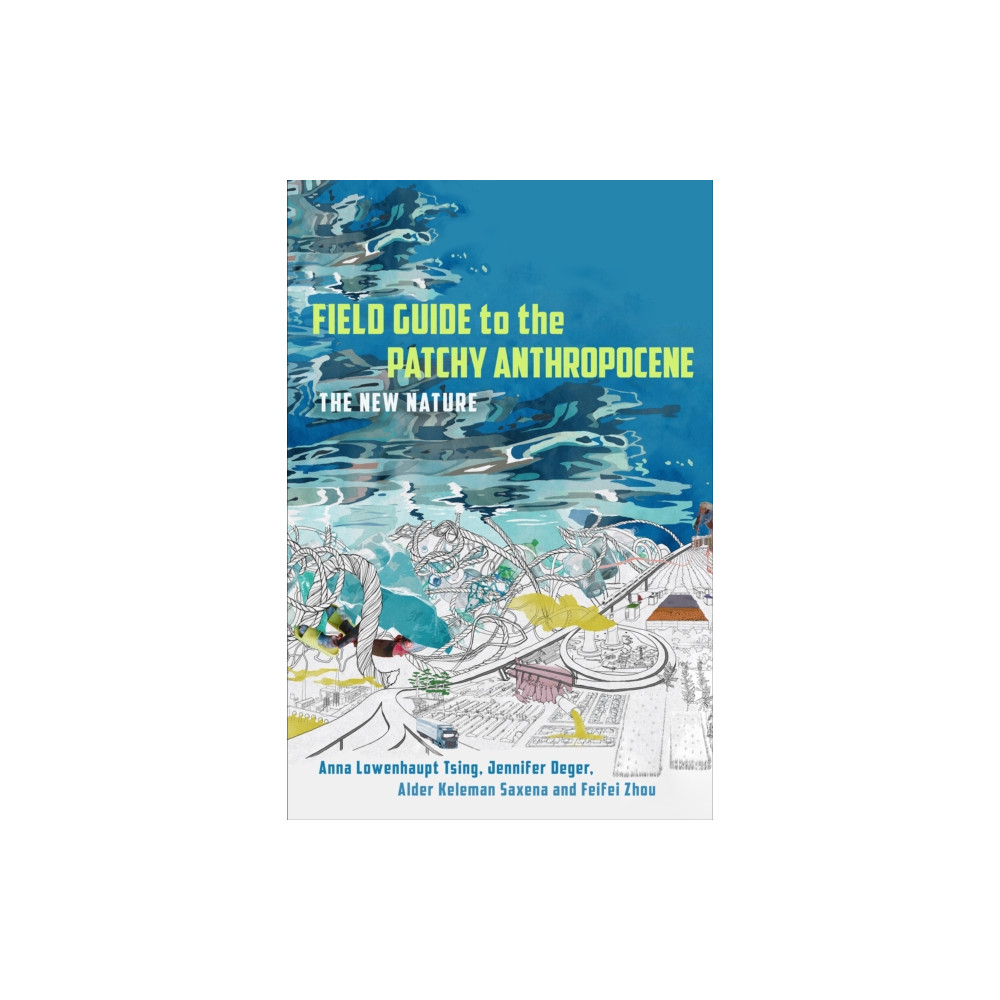 Produktbild för Field Guide to the Patchy Anthropocene (inbunden, eng)