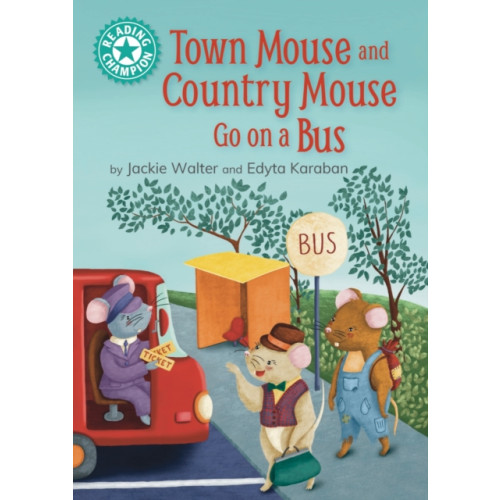 Hachette Children's Group Reading Champion: Town Mouse and Country Mouse Go on a Bus (häftad, eng)