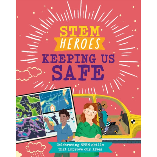 Hachette Children's Group STEM Heroes: Keeping Us Safe (häftad, eng)