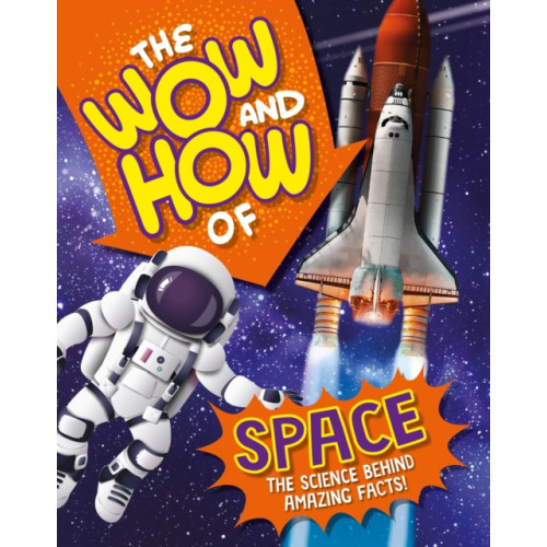 Hachette Children's Group The Wow and How of Space (häftad, eng)