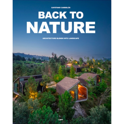 Loft Publications Back to Nature (inbunden, eng)