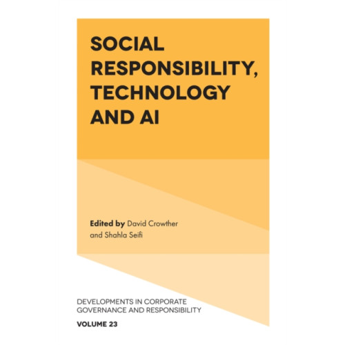 Emerald Publishing Limited Social Responsibility, Technology and AI (inbunden, eng)