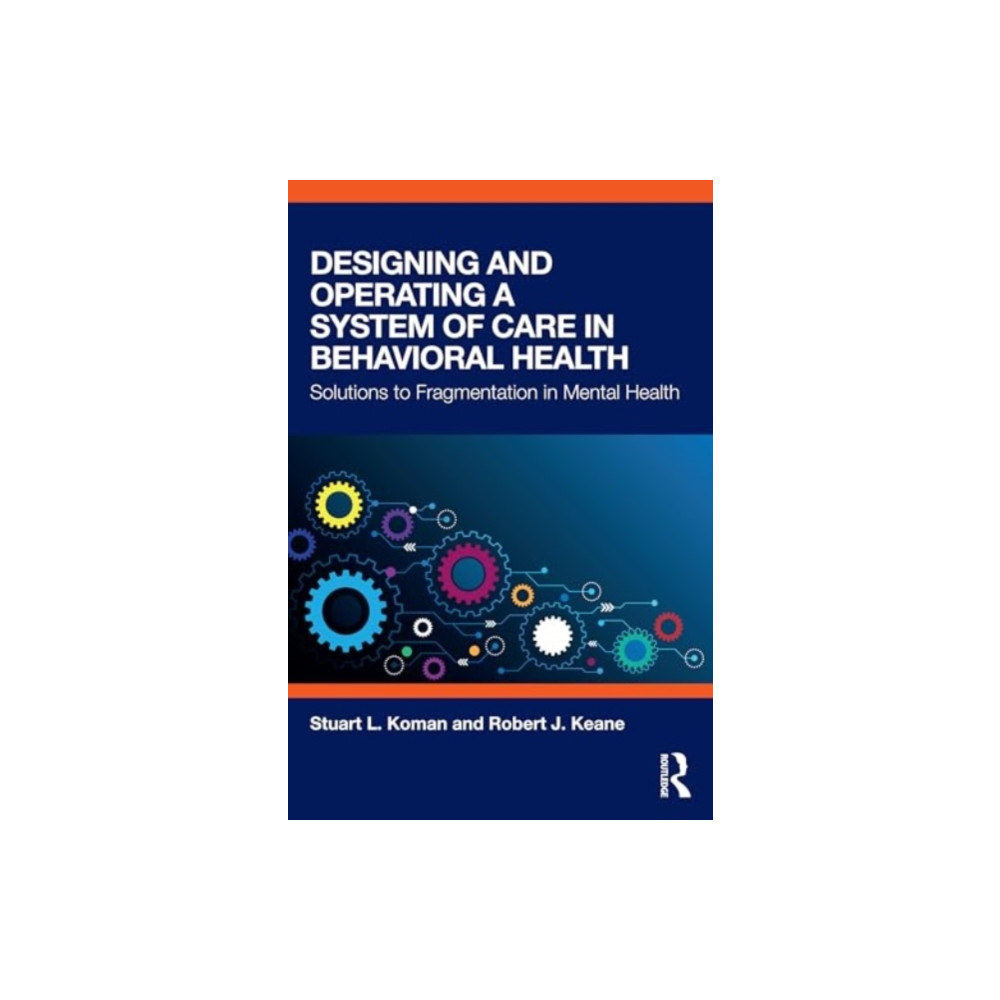 Produktbild för Designing and Operating a System of Care in Behavioral Health (häftad, eng)