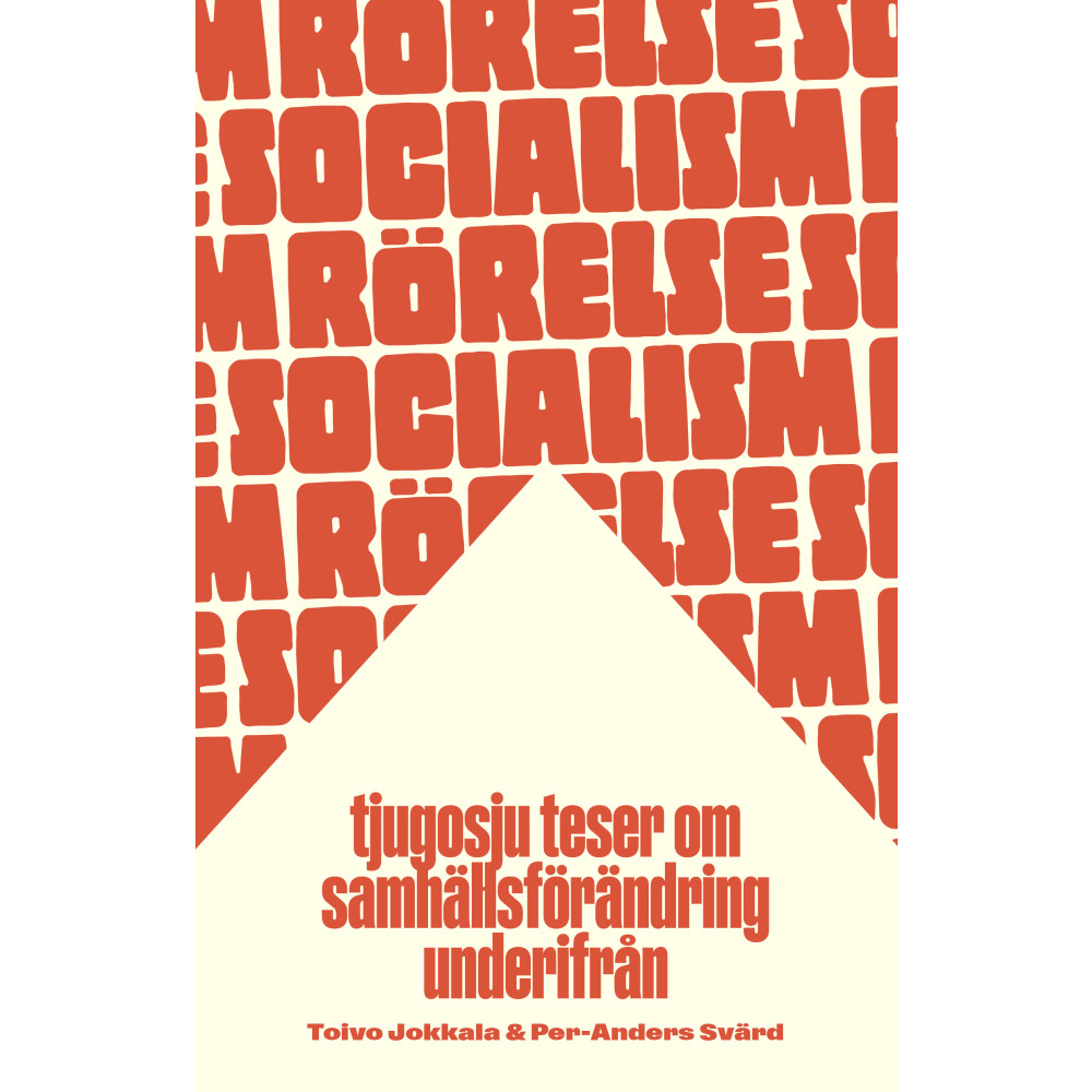 Produktbild för Rörelsesocialism : tjugosju teser om samhällsförändring underifrån (bok, danskt band)