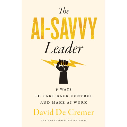 Harvard Business Review Press The AI-Savvy Leader (inbunden, eng)