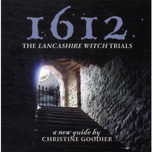 Carnegie Publishing Ltd 1612: the Lancashire Witch Trials (häftad, eng)