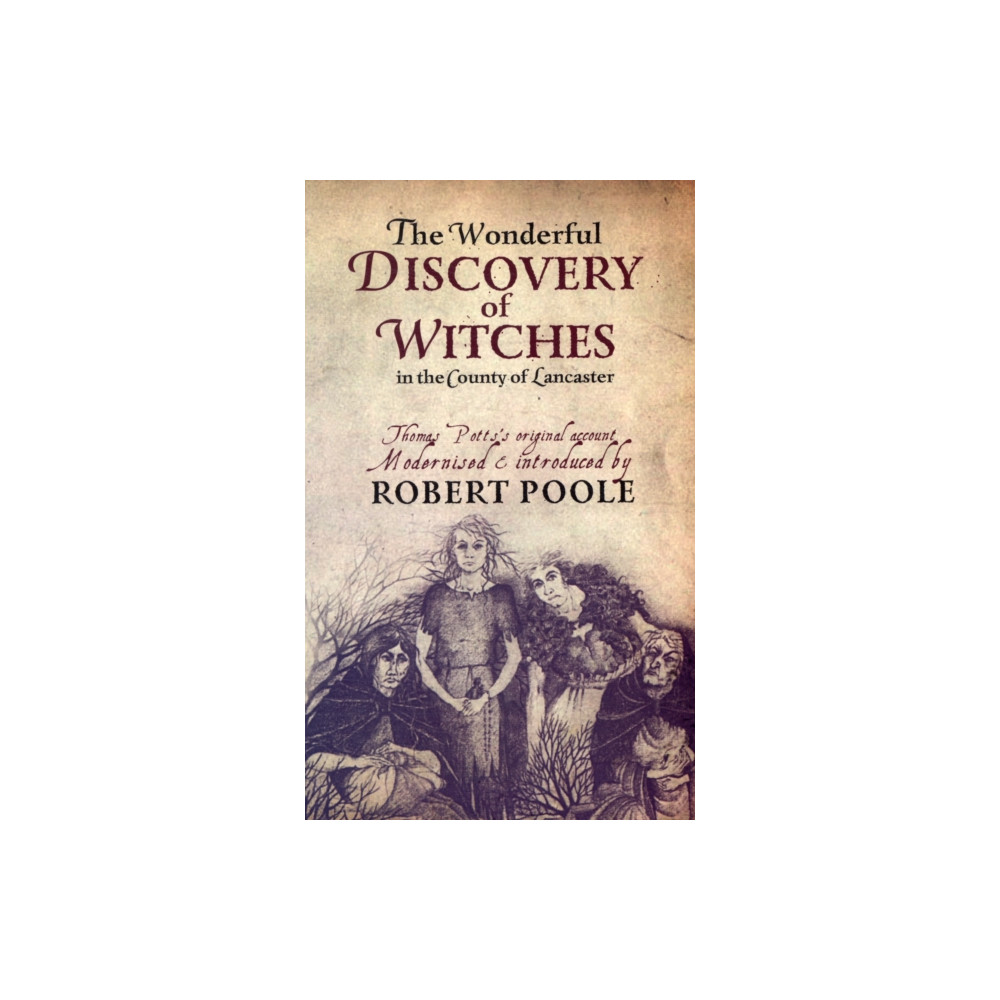 Produktbild för Thomas Potts, the Wonderful Discovery of Witches in the County of Lancaster (häftad, eng)
